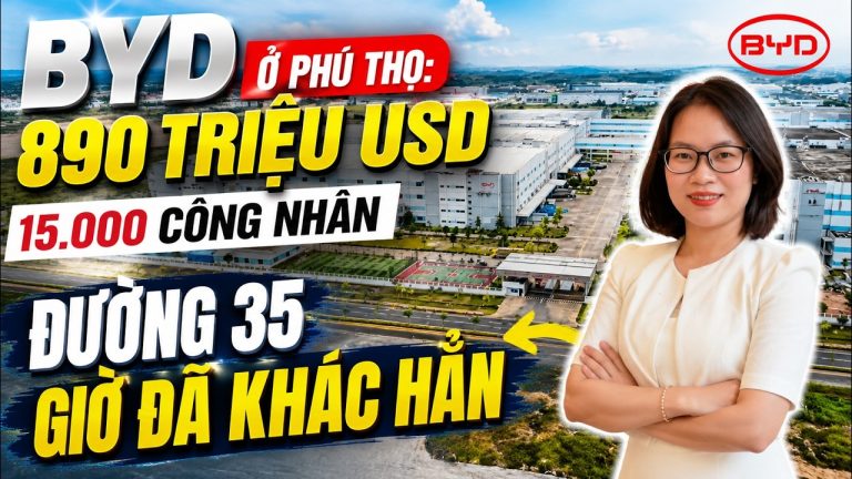 Ảnh bìa video nhà máy BYD Phú Thọ 890 triệu USD, 15.000 công nhân, Hường Lê đứng cạnh